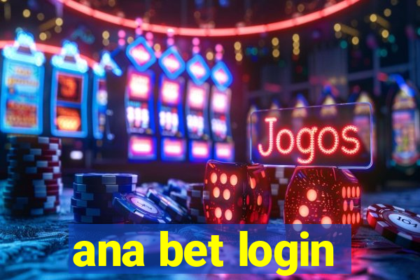 ana bet login